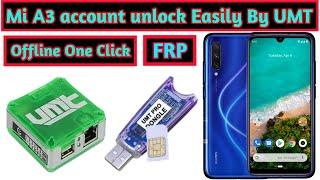 Mi A3 Frp Unlock Google Account Remove UMT 2021 Offline No Need Credit