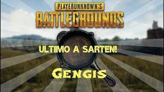 EL ULTIMO A SARTEN - PLAYERUNKNOWNS BATTLEGROUNDS GAMEPLAY ESPAÑOL - Gengis