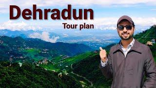 Dehradun  Dehradun Tourist Places  dehradun me ghumne ki jagah  dehradun tour plan and budget