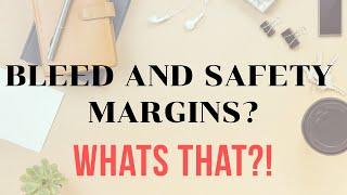 Bleed and Safety Margins? Detailed Explanation