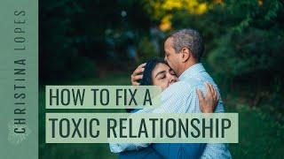 How to Fix a Toxic Relationship