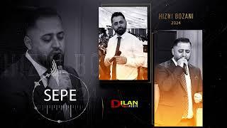 Hizni Bozani - Sepe 2024 -  حزني بوزاني - by Dilan Audio 2024