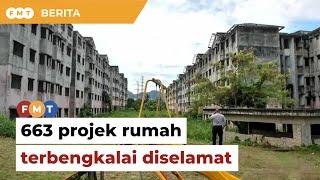 663 projek rumah terbengkalai diselamatkan