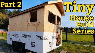 Building a tiny house mini cabin DIY trailer build Part 2