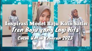 Model Baju Lebaran Baju Kain SatinSilk