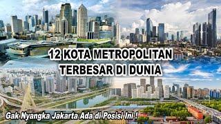 12 Kota Metropolitan Terbesar di Dunia. Jakarta Ternyata ada di Posisi Ini.
