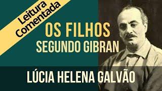 03 - OS FILHOS segundo Gibran - Série O Profeta - Lúcia Helena Galvão