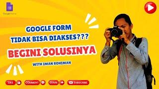 Google form tidak bisa diakses