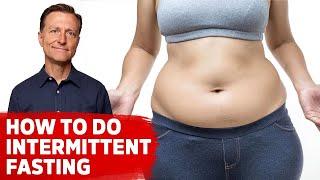 How to Do Intermittent Fasting for SERIOUS WEIGHT LOSS