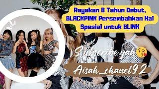 blackpink menyerahkan special untuk blink di acara 8 tahun debut