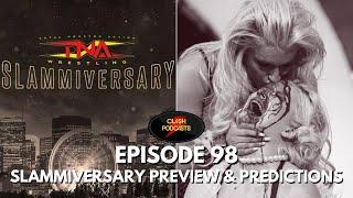 Clash Of The Podcasts Episode 98 TNA #Slammiversary 2024 Preview & Predictions