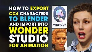 How to Export CC4 Characters to Blender and Wonder Studio Ai  For Full Body and Facial Animation