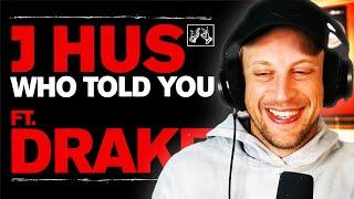 J Hus ft. Drake - Who Told You - Track Reaction