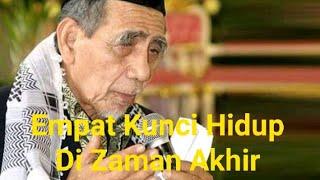 Ceramah Kh. Mbah Maimun Zubair Sarang Rembang  Empat Kunci Hidup Di Zaman Sekarang