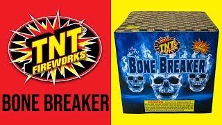 Bone Breaker - TNT Fireworks® Official Video