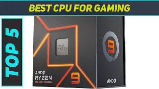 5 Best CPU For Gaming  in 2024