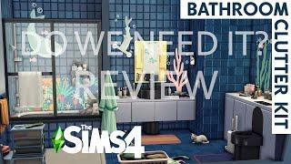 THE SIMS 4 BATHROOM CLUTTER KIT review