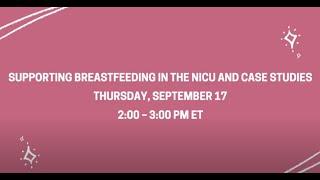 Supporting Breastfeeding in the NICU and Case Studies