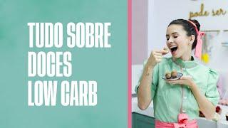 Tudo sobre doces low carb