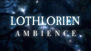 Lothlorien  The Lord of the Rings  Ambient Soundscape