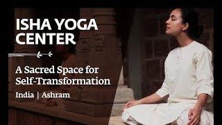 Isha Yoga Center - A Sacred Space for Self-Transformation  India  Ashram