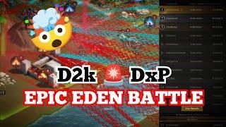  EPIC EDEN BATTLE D2k 347 vs DxP 293 - Rise of Castles