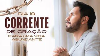 DIA 19 CORRENTE DE ORAÇÃO - O QUE FAZER PARA TER NOVOS RESULTADOS? - TONY ALLYSSON - ORAÇÃO DA MANHÃ