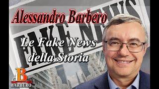 Alessandro Barbero - Le Fake News nella Storia