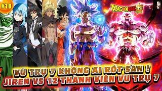 15 Thành Viên Của Vũ Trụ 7 Vs Jiren - Vũ Trụ Nào Sẽ Dành Chiến Thắng?  Ngoại Truyện Slime 9 #18