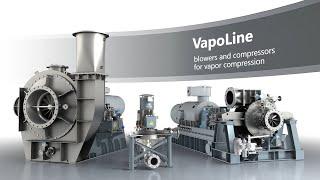 Blowers and compressors for vapor compression the PILLER VapoLine