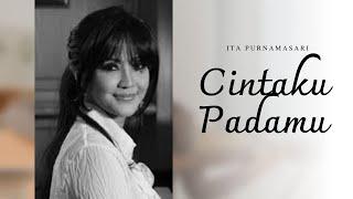 Ita Purnamasari - Cintaku Padamu Official Music Video