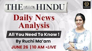 26 June 2024  The Hindu Newspaper Analysis  Daily Current Affairs  Ruchi Maam  Tathastu ICS
