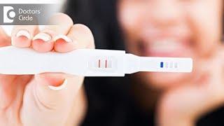 How early can you take a Pregnancy Test? - Dr. Shefali Tyagi