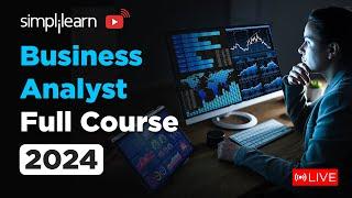  Business Analyst Full Course 2024  Learn PowerBI SQL Excel LIVE  2024  Simplilearn
