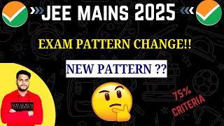 JEE MAINS 2025 NEW EXAM PATTERN   REGISTRATION  SYLLABUS  FORM FILL UP #jeemains2025