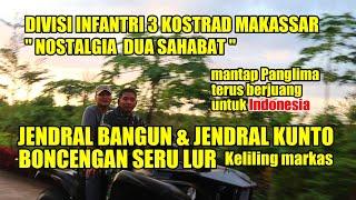 NOSTALGIA DUA SAHABAT  JENDRAL BANGUN& JENDRAL KUNTO BONCENGAN SERU LUR  DIVIF 3 KOSTRAD MAKASSAR