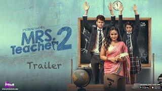 Mrs Teacher 2 Trailer  Aliya Naaz  Ayesha Kapoor  PrimeShots
