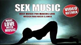 SEX MUSIC - BEST MUSIC TO MAKE LOVE - MUSICA PARA HACER EL AMOR TANTRA DINNER