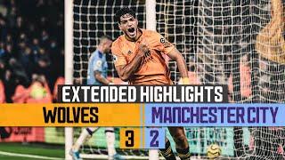 WOLVES DO THE DOUBLE OVER THE CHAMPIONS  Wolves 3-2 Man City  Extended highlights