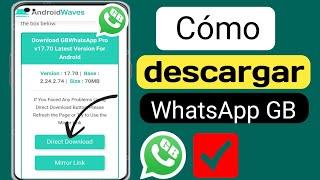 Cómo descargar GB WhatsApp nueva versión 2024.Descarga de GbWhatsapp