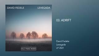 David Fedele - Adrift LEVEGADA  Solo Piano Works