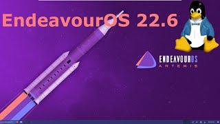 EndeavourOS 22.6 Artemis Full Tour