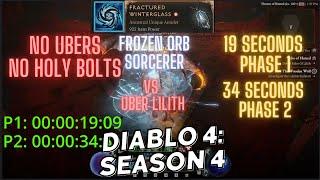 Diablo 4 Frozen Orb Sorcerer NO Ubers NO Holy bolts vs Uber Lilith in 19 Seconds Phase 1 Season 4