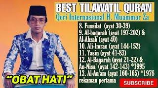 OBAT HATI TILAWAH AL QURAN PALING MERDU QORI INTERNASIONAL TERBAIK H MUAMMAR ZA