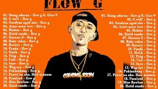 Flow G Nonstop Rap Songs 2021 Playlist ️Flow G Full Album 2021 Greatest Hits