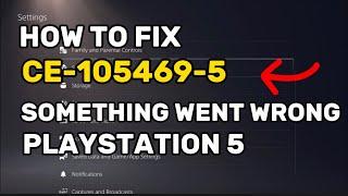 How To Fix PS5 Error CE-105469-5 Something Went Wrong PlayStation 5