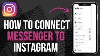 How to Connect Messenger to Instagram iOS & Android NEW WAY