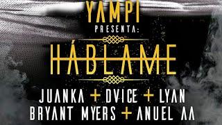 Dvice - Háblame Remix 1.5 Ft. Juanka Darkiel Anuel AA & Lyan Official Lyric Video