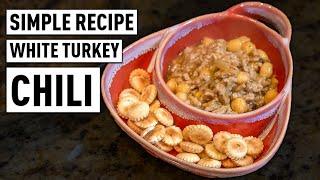 Simple Recipe White Turkey Chili Healthy Meals Made Easy for Dieting