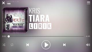 Kris - Tiara Lirik